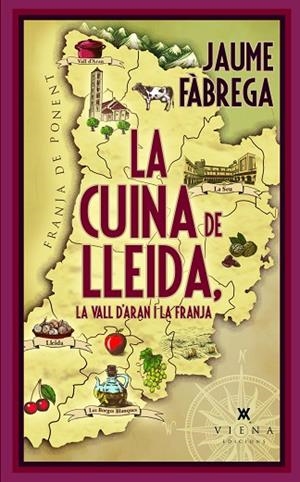 CUINA DE LLEIDA, LA , LA VALL D'ARAN I LA FRANJA | 9788419474827 | FÀBREGA, JAUME | Llibreria La Gralla | Llibreria online de Granollers
