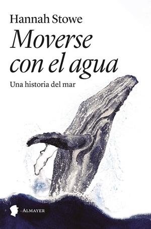 MOVERSE CON EL AGUA | 9788412891522 | STOWE, HANNAH | Llibreria La Gralla | Llibreria online de Granollers