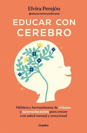 EDUCAR CON CEREBRO | 9788425369681 | PEREJÓN (@EDUCACIONINCONDICIONAL), ELVIRA | Llibreria La Gralla | Llibreria online de Granollers