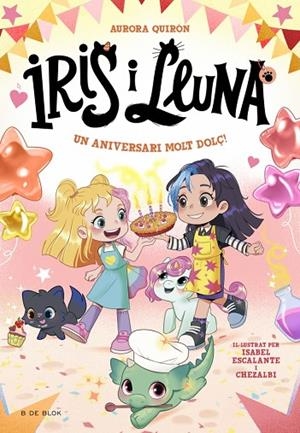 IRIS I LLUNA: CUIDADORES D'ANIMALETS MÀGICS 3 - UN ANIVERSARI MOLT DOLÇ! | 9788410269705 | QUIRÓN, AURORA | Llibreria La Gralla | Llibreria online de Granollers