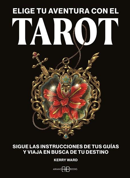 ELIGE TU AVENTURA CON EL TAROT | 9788419510556 | WARD, KERRY | Llibreria La Gralla | Librería online de Granollers