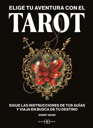 ELIGE TU AVENTURA CON EL TAROT | 9788419510556 | WARD, KERRY | Llibreria La Gralla | Llibreria online de Granollers