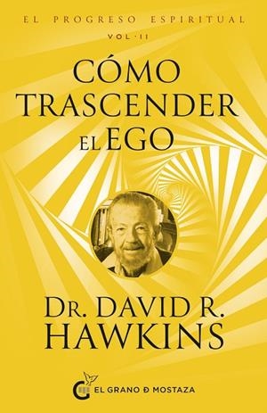 EL PROGRESO ESPIRITUAL. | 9788412974829 | HAWKINS, DAVID R. | Llibreria La Gralla | Llibreria online de Granollers