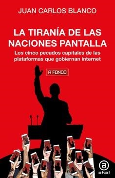 TIRANÍA DE LAS NACIONES PANTALLA, LA | 9788446056843 | BLANCO DE LA CRUZ, JUAN CARLOS | Llibreria La Gralla | Llibreria online de Granollers