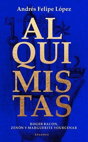 ALQUIMISTAS | 9788410199415 | ANDRÉS FELIPE LÓPEZ LÓPEZ | Llibreria La Gralla | Llibreria online de Granollers