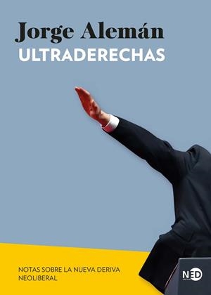 ULTRADERECHAS | 9788419407696 | ALEMÁN, JORGE | Llibreria La Gralla | Librería online de Granollers