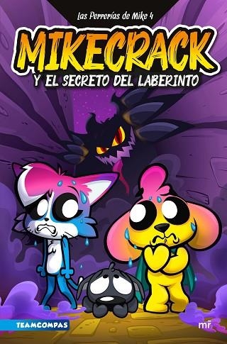 PERRERÍAS DE MIKE, LAS  4. MIKECRACK Y EL SECRETO DEL LABERINTO | 9788427053519 | MIKECRACK | Llibreria La Gralla | Llibreria online de Granollers