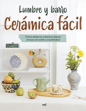 CERÁMICA FÁCIL | 9788427053649 | LUMBRE Y BARRO | Llibreria La Gralla | Llibreria online de Granollers