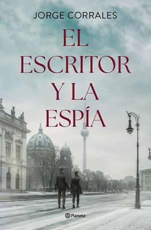 ESCRITOR Y LA ESPÍA, EL | 9788408302506 | CORRALES, JORGE | Llibreria La Gralla | Llibreria online de Granollers