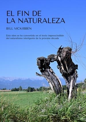 FIN DE LA NATURALEZA,  EL | 9788412849455 | MCKIBBEN, BILL | Llibreria La Gralla | Llibreria online de Granollers