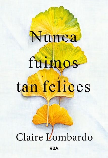 NUNCA FUIMOS TAN FELICES | 9788411327961 | LOMBARDO, CLAIRE | Llibreria La Gralla | Librería online de Granollers