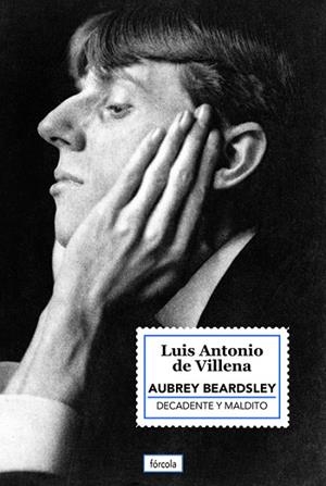 AUBREY BEARDSLEY | 9788419969286 | VILLENA, LUIS ANTONIO DE;  BEARDSLEY, AUBREY | Llibreria La Gralla | Librería online de Granollers