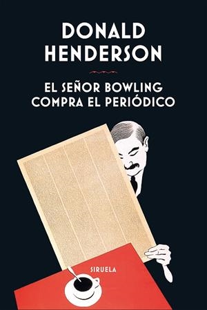 SEÑOR BOWLING COMPRA EL PERIÓDICO, EL | 9788410415638 | HENDERSON, DONALD | Llibreria La Gralla | Librería online de Granollers