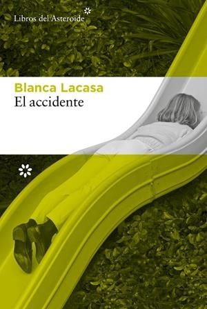 ACCIDENTE, EL | 9788410178571 | LACASA, BLANCA | Llibreria La Gralla | Llibreria online de Granollers