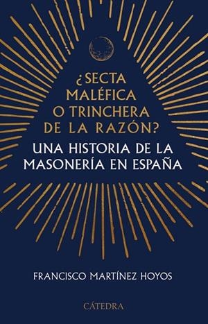¿SECTA MALÉFICA O TRINCHERA DE LA RAZÓN? | 9788437649047 | MARTÍNEZ HOYOS, FRANCISCO | Llibreria La Gralla | Llibreria online de Granollers