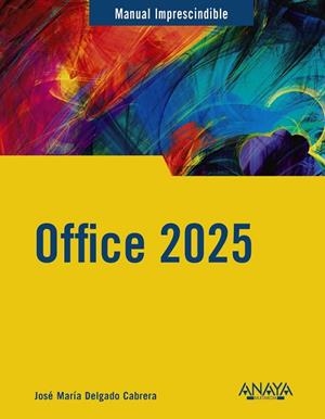 OFFICE 2025 | 9788441551084 | DELGADO, JOSE MARÍA | Llibreria La Gralla | Librería online de Granollers