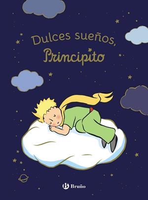 DULCES SUEÑOS, PRINCIPITO | 9788469644805 | DE SAINT-EXUPÉRY, ANTOINE | Llibreria La Gralla | Llibreria online de Granollers