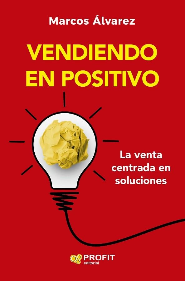 VENDIENDO EN POSITIVO | 9788410235786 | ALVAREZ OROZCO, MARCOS | Llibreria La Gralla | Librería online de Granollers