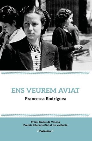 ENS VEUREM AVIAT | 9788413587806 | RODRIGUEZ, FRANCESCA | Llibreria La Gralla | Llibreria online de Granollers