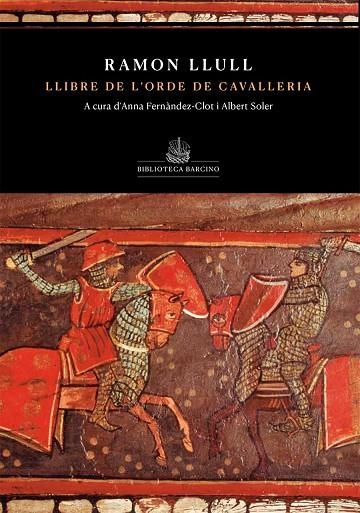 LLIBRE DE L'ORDE DE CAVELLERIA (DE RAMON LLULL) | 9788416726363 | LLULL, RAMON | Llibreria La Gralla | Librería online de Granollers