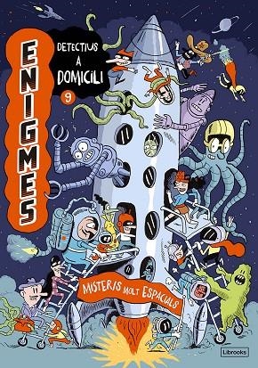 ENIGMES. DETECTIUS A DOMICILI 9. MISTERIS MOLT ESPACIALS | 9788412981414 | MARTIN, PAUL / MASSA, BAPTISTE | Llibreria La Gralla | Librería online de Granollers