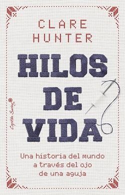 HILOS DE VIDA | 9788412953183 | HUNTER, CLARE | Llibreria La Gralla | Librería online de Granollers