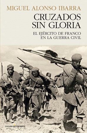 CRUZADOS SIN GLORA | 9788412899528 | ALONSO IBARRA, MIGUEL | Llibreria La Gralla | Llibreria online de Granollers