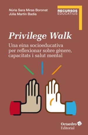 PRIVILEGE WALK | 9788419023629 | MIRAS BORONAT, NURIA SARA / MARTÍN BADIA, JÚLIA | Llibreria La Gralla | Llibreria online de Granollers