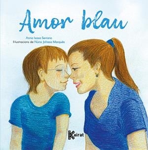 AMOR BLAU | 9788419476449 | ISASA, ANNA | Llibreria La Gralla | Librería online de Granollers