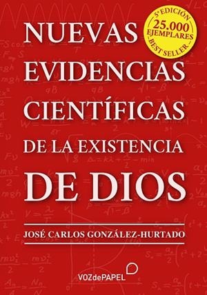 NUEVAS EVIDENCIAS CIENTÍFICAS DE LA EXISTENCIA DE DIOS | 9788412748611 | GONZÁLEZ-HURTADO, JOSÉ CARLOS | Llibreria La Gralla | Llibreria online de Granollers