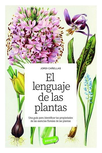 LENGUAJE DE LAS PLANTAS, EL | 9788491183013 | CAÑELLAS PUIGGRÒS, JORDI | Llibreria La Gralla | Librería online de Granollers