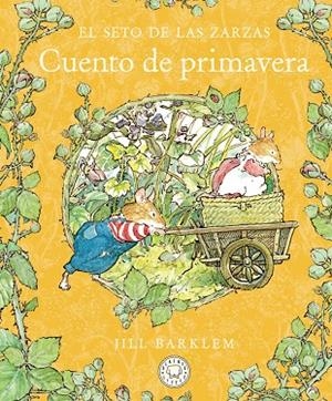 SETO DE LAS ZARZAS, EL  CUENTO DE PRIMAVERA (NUEVA EDICIÓN) | 9788410323391 | BARKLEM, JILL | Llibreria La Gralla | Librería online de Granollers