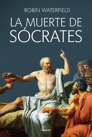 MUERTE DE SÓCRATES, LA | 9788424941208 | WATERFIELD, ROBIN | Llibreria La Gralla | Librería online de Granollers
