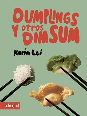 DUMPLINGS Y OTROS DIM SUM | 9788419483676 | LEI, KARIN | Llibreria La Gralla | Librería online de Granollers
