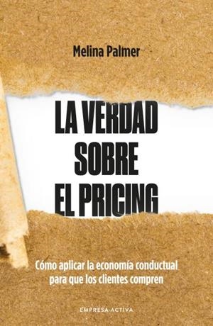 VERDAD SOBRE EL PRICING, LA | 9788418308116 | PALMER, MELINA | Llibreria La Gralla | Llibreria online de Granollers