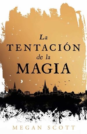 TENTACIÓN DE LA MAGIA, LA | 9788410163560 | SCOTT, MEGAN | Llibreria La Gralla | Llibreria online de Granollers