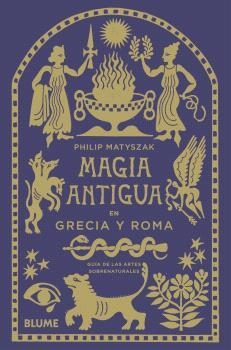 MAGIA ANTIGUA EN GRECIA Y ROMA | 9788410469211 | MATYSZAK, PHILIP | Llibreria La Gralla | Librería online de Granollers