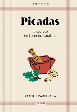 PICADAS (MESA Y MANTEL) | 9788410214095 | PARELLADA, RAMON | Llibreria La Gralla | Llibreria online de Granollers