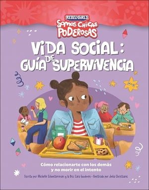 VIDA SOCIAL: GUÍA DE SUPERVIVENCIA (SOMOS CHICAS PODEROSAS) | 9780241752913 | SCHAUSTERMAN, MICHELLE ;  GOODWIN, CARA | Llibreria La Gralla | Llibreria online de Granollers