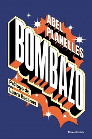 BOMBAZO | 9788410274365 | PLANELLES, ABEL | Llibreria La Gralla | Llibreria online de Granollers
