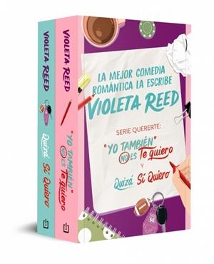 PACK QUERERTE (CONTIENE: YO TAMBIÉN NO ES TE QUIERO | QUIZÁ SÍ QUIERO) | 9788466381666 | REED, VIOLETA | Llibreria La Gralla | Llibreria online de Granollers