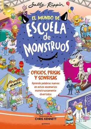 OFICIOS, PRISAS Y SONRISAS EL MUNDO DE ESCUELA DE MONSTRUOS 2 - | 9788419357847 | RIPPIN, SALLY | Llibreria La Gralla | Llibreria online de Granollers