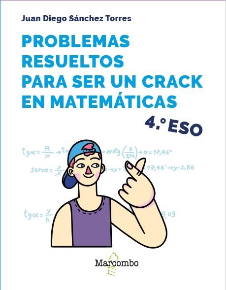 PROBLEMAS RESUELTOS PARA SER UN CRACK EN MATEMÁTICAS. 4º ESO | 9788426737915 | SÁNCHEZ TORRES, JUAN DIEGO | Llibreria La Gralla | Llibreria online de Granollers