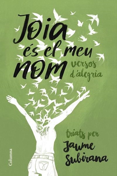 JOIA ÉS EL MEU NOM | 9788466433754 | SUBIRANA, JAUME | Llibreria La Gralla | Librería online de Granollers