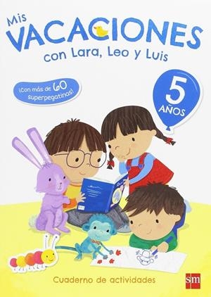 MIS VACACIONES CON LARA, LEO Y LUIS. 5 AÑOS | 9788467592061 | AA.VV | Llibreria La Gralla | Llibreria online de Granollers