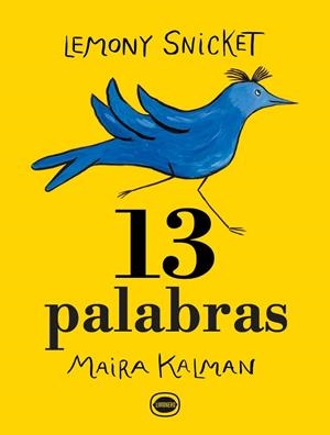13 PALABRAS | 9788412887938 | SNICKET, LEMONY | Llibreria La Gralla | Librería online de Granollers