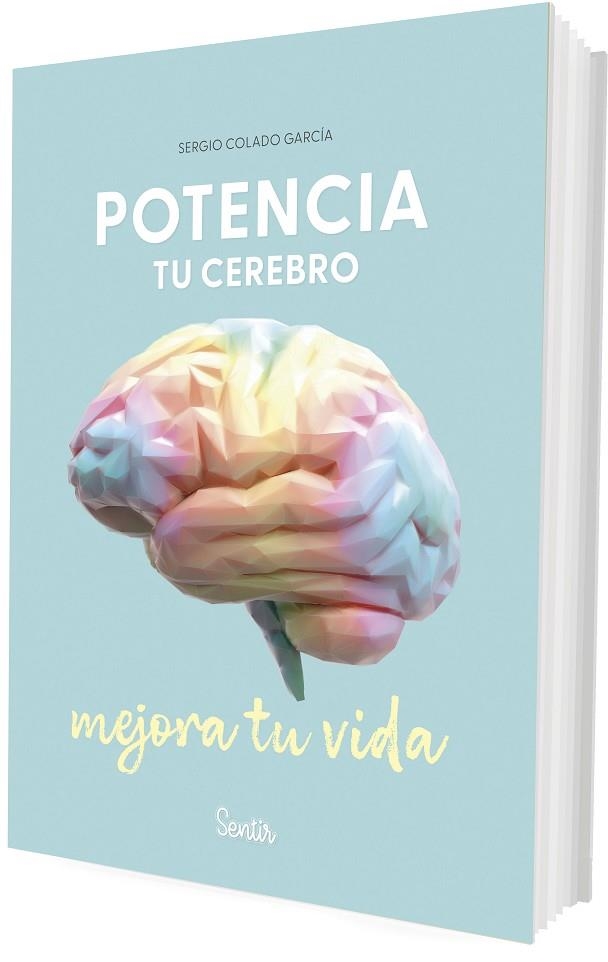 POTENCIA TU CEREBRO, MEJORA TU VIDA | 9788426739865 | COLADO, SERGIO | Llibreria La Gralla | Llibreria online de Granollers