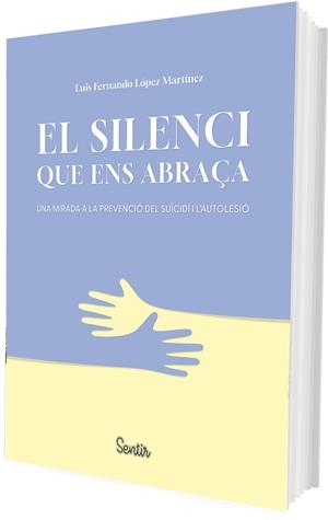 SILENCI QUE ENS ABRAÇA, EL | 9788426739476 | LÓPEZ MARTÍNEZ, LUIS FERNANDO | Llibreria La Gralla | Llibreria online de Granollers