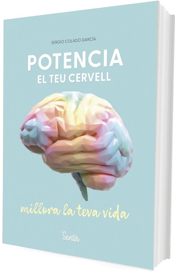 POTENCIA EL TEU CERVELL, MILLORA LA TEVA VIDA | 9788426740106 | COLADO GARCÍA, SERGIO | Llibreria La Gralla | Llibreria online de Granollers