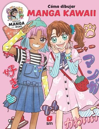 CÓMO DIBUJAR MANGA KAWAII | 9788411828413 | ROCKS!, MISAKO | Llibreria La Gralla | Llibreria online de Granollers